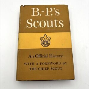 BSA B.-P.'s Scouts An Official History Copyright 1961 Hardback BN-923